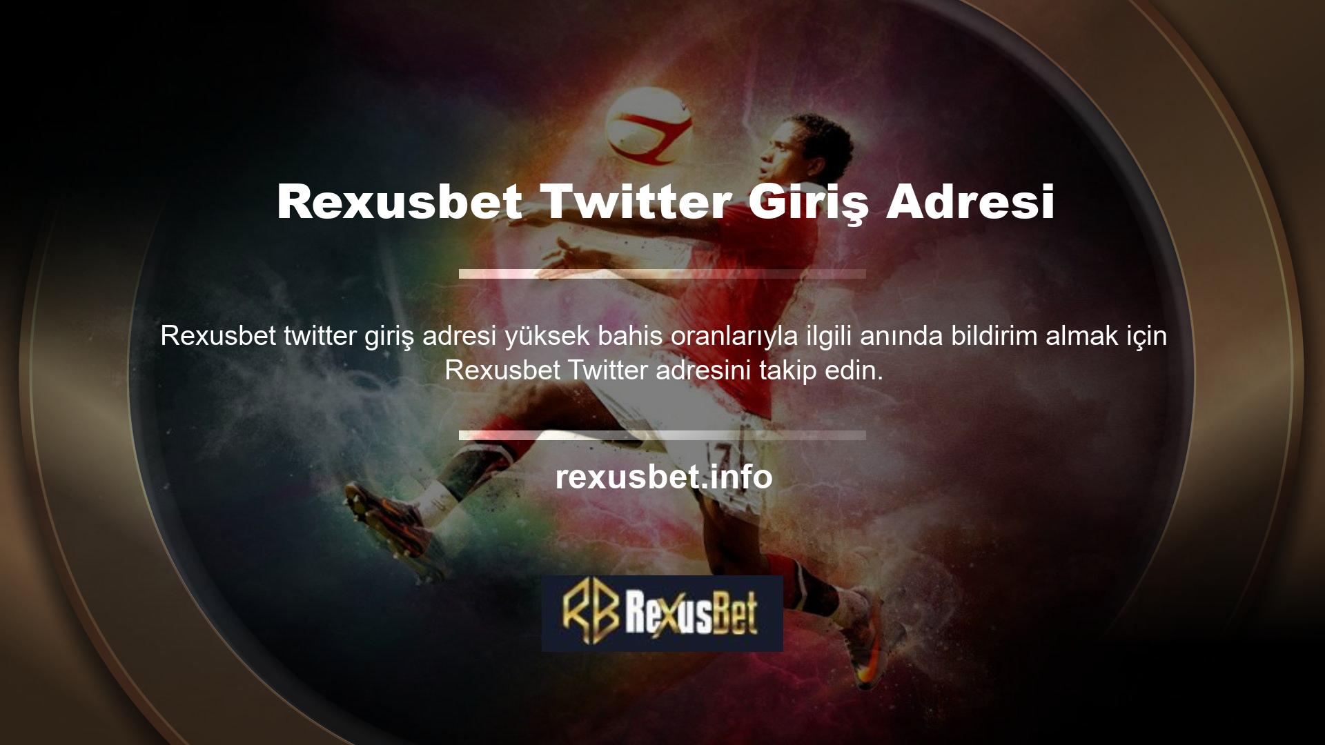 Rexusbet resmi Twitter adresi: @Rexusbet